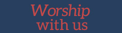 Worship with us